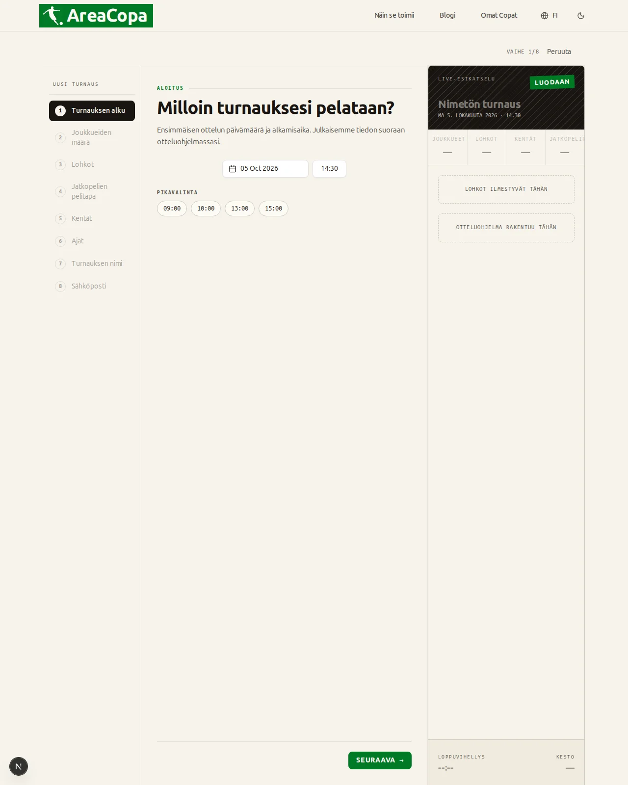 Milloin turnauksesi alkaa?